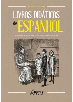 Livros didáticos de espanhol: trajetória histórica, prescrições legais e ensino (1920-1961)