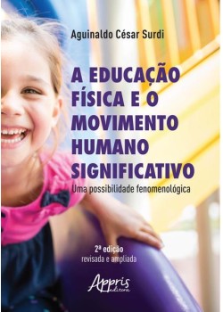 A educação física e o movimento humano significativo: uma possibilidade fenomenológica