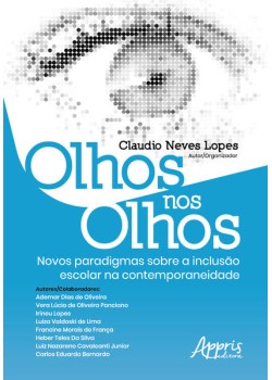 Olhos nos olhos: novos paradigmas sobre a inclusão escolar na contemporaneidade