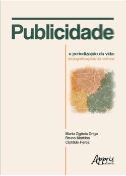 Publicidade e periodização da vida: (re)significações da velhice