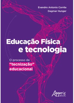 Educação física e tecnologia: o processo de “tecnização” educacional