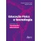 Educação física e tecnologia: o processo de “tecnização” educacional