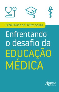 Enfrentando o desafio da educação médica