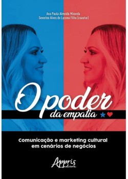 O poder da empatia: comunicação e marketing cultural em cenários de negócios