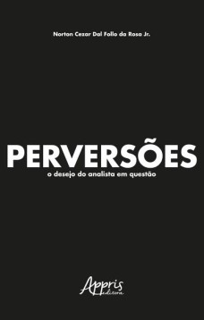 Perversões: o desejo do analista em questão