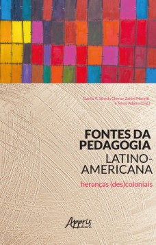 Fontes da pedagogia latino-americana: heranças (des)coloniais