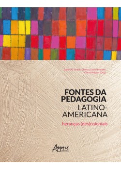 Fontes da pedagogia latino-americana: heranças (des)coloniais