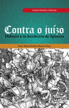 Contra o juízo: Deleuze e os herdeiros de Spinoza