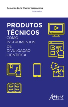 Produtos técnicos como instrumentos de divulgação científica