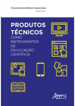 Produtos técnicos como instrumentos de divulgação científica