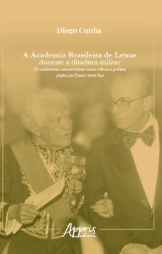 A Academia Brasileira de Letras durante a ditadura militar: os intelectuais conservadores entre cultura e política