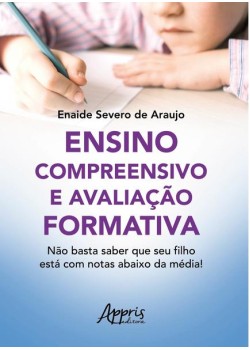 Ensino compreensivo e avaliação formativa: não basta saber que seu filho está com notas abaixo da média!