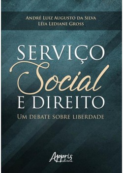 Serviço social e direito: um debate sobre liberdade