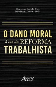 O dano moral à luz da reforma trabalhista