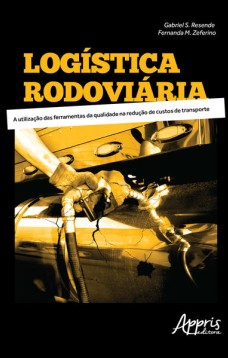 Logística rodoviária: a utilização das ferramentas da qualidade na redução de custos de transporte