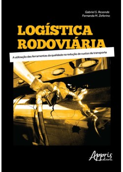 Logística rodoviária: a utilização das ferramentas da qualidade na redução de custos de transporte