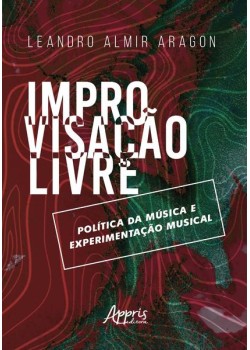 Improvisação livre: política da música e experimentação musical