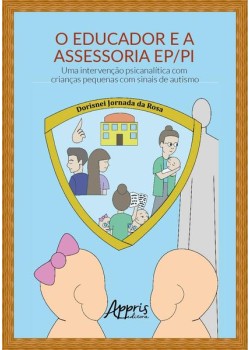 O educador e a assessoria EP/PI: uma intervenção psicanalítica com crianças pequenas com sinais de autismo