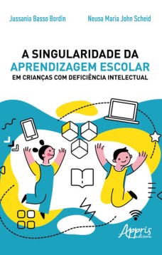 A singularidade da aprendizagem escolar em crianças com deficiência intelectual