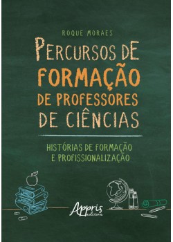 Percursos de formação de professores de ciências: histórias de formação e profissionalização