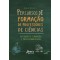 Percursos de formação de professores de ciências: histórias de formação e profissionalização