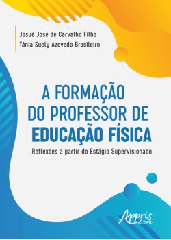 A formação do professor de educação física: reflexões a partir do estágio supervisionado