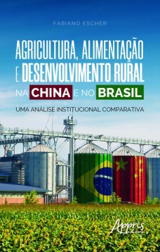 Agricultura, alimentação e desenvolvimento rural na china e no brasil: uma análise institucional comparativa