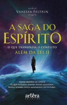 A saga do espírito: o que transpassa o conflito além da lei II