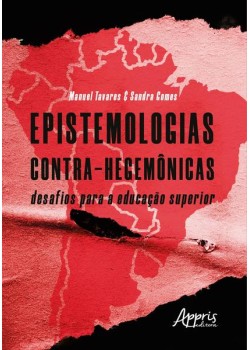 Epistemologias contra-hegemônicas: desafios para a educação superior