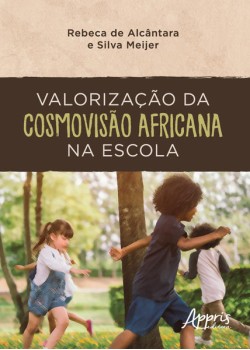 Valorização da cosmovisão africana na escola