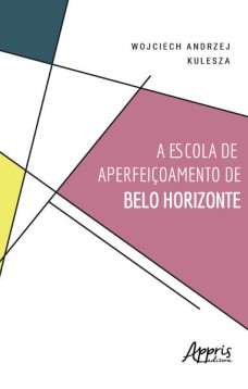 A escola de aperfeiçoamento de belo horizonte