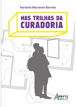 Nas trilhas da curadoria