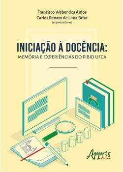 Iniciação à docência: memória e experiências do PIBID ufca