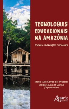 Tecnologias educacionais na amazônia: tensões, contradições e mediações