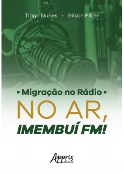 Migração no rádio: no ar, imembuí fm!