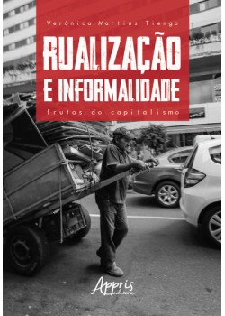 Rualização e informalidade: frutos do capitalismo