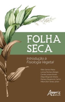 Folha seca: introdução a fisiologia vegetal