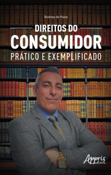 Direitos do Consumidor: Prático e Exemplificado