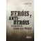 Heróis e anti-heróis do sertão de Lins do Rego