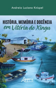 História, memória e docência em Vitória do Xingu