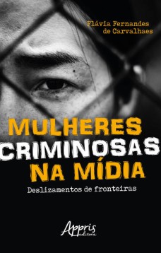 Mulheres criminosas na mídia: deslizamentos de fronteiras