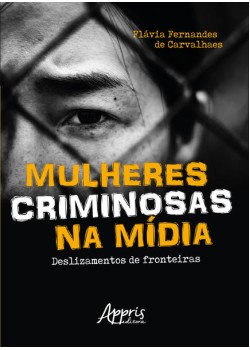 Mulheres criminosas na mídia: deslizamentos de fronteiras