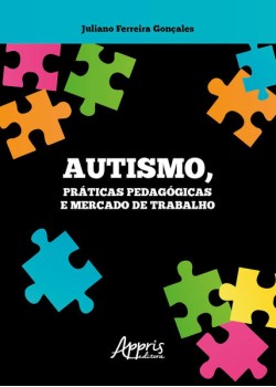 Autismo, práticas pedagógicas e mercado de trabalho