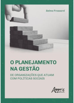 O planejamento na gestão de organizações que atuam com políticas sociais