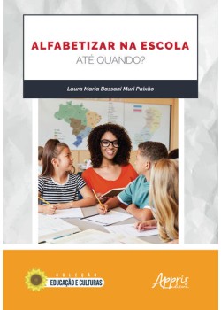 Alfabetizar na escola: até quando?