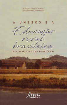 A unesco e a educação rural brasileira: no paraná, o caso de prudentópolis