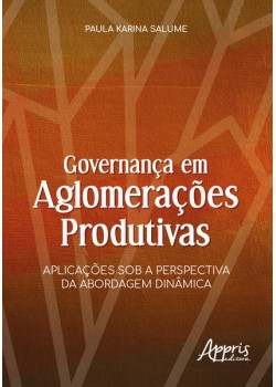 Governança em aglomerações produtivas: aplicações sob a perspectiva da abordagem dinâmica