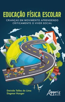 Educação física escolar: crianças em movimento aprendendo criticamente o viver social