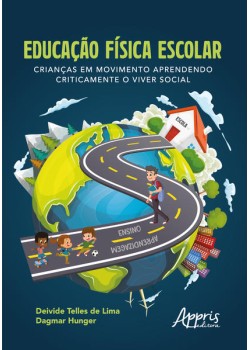 Educação física escolar: crianças em movimento aprendendo criticamente o viver social