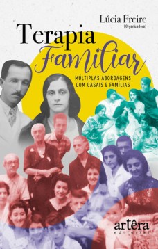 Terapia famíliar: múltiplas abordagens com casais e famílias